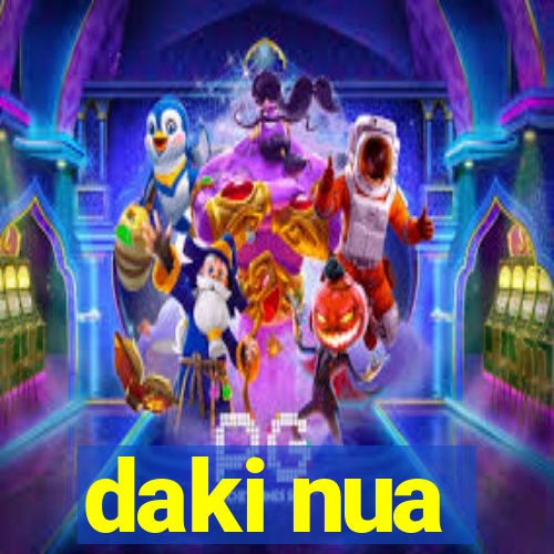 daki nua